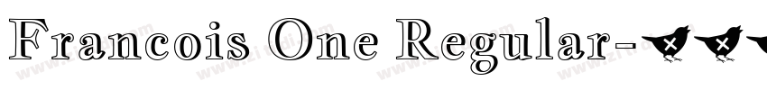 Francois One Regular字体转换 Francois One Regular字体转换